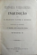 HISTORIA VERDADEIRA DA INQUISIÇÃO. [2 VOLS.]