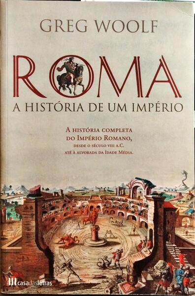 ROMA, A HISTÓRIA DE UM IMÉRIO.