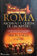 ROMA, ASCENSÃO E QUEDA DE UM IMPÉRIO.