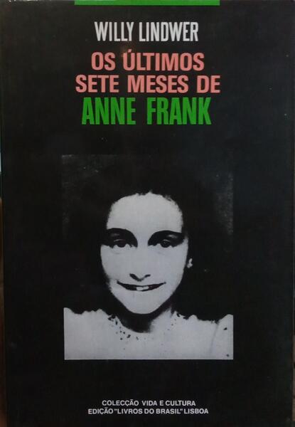OS ÚLTIMOS SETE MESES DE ANNE FRANK.