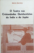 O TEATRO NAS CRISTANDADES QUINHENTISTAS DA ÍNDIA E DO JAPÃO.