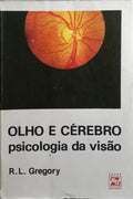 OLHO E CÉREBRO, PSICOLOGIA DA VISÃO.