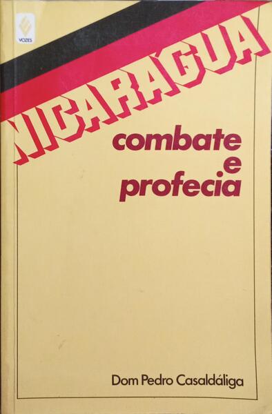 NICARÁGUA: COMBATE E PROFECIA.