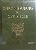 CHRONIQUEURS DU XVIE SIÈCLE.