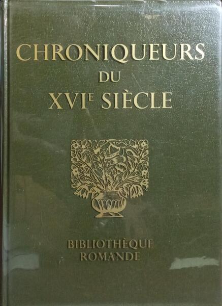 CHRONIQUEURS DU XVIE SIÈCLE.