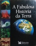 A FABULOSA HISTÓRIA DA TERRA.