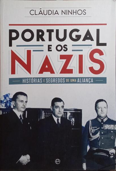 PORTUGAL E OS NAZIS.