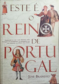 ESTE É O REINO DE PORTUGAL.
