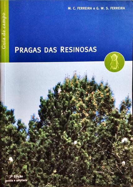 PRAGAS DAS RESINOSAS, GUIA DE CAMPO.
