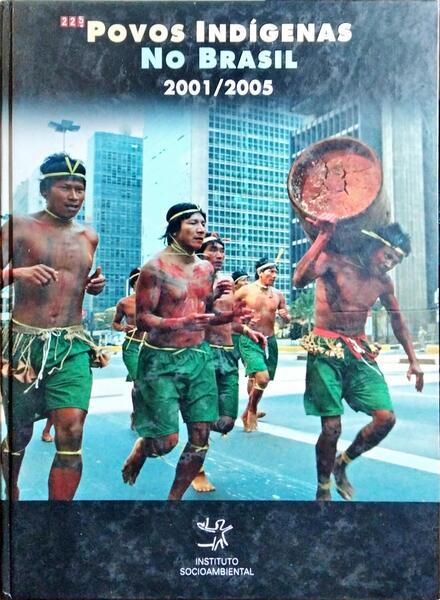 POVOS INDÍGENAS NO BRASIL: 2001-2005, N.º 225.
