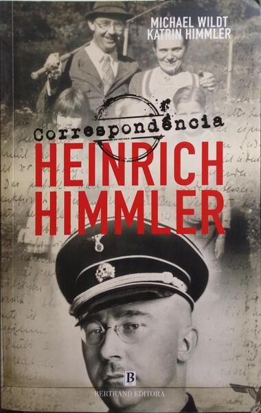 HEINRICH HIMMLER, CORRESPONDÊNCIA.