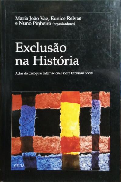 EXCLUSÃO NA HISTÓRIA.