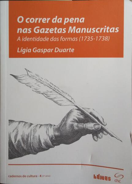 O CORRER DA PENA NAS GAZETAS MANUSCRITAS.