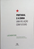 PORTUGAL E A CHINA, UMA RELAÇÃO COM FUTURO.