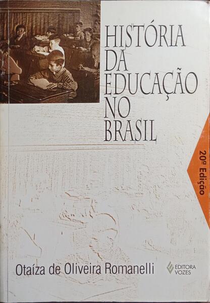 HISTÓRIA DA EDUCAÇÃO NO BRASIL (1930/1973).