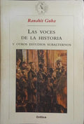 LAS VOCES DE LA HISTORIA Y OTROS ESTUDIOS SUBALTERNOS.