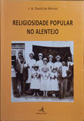 RELIGIOSIDADE POPULAR NO ALENTEJO.