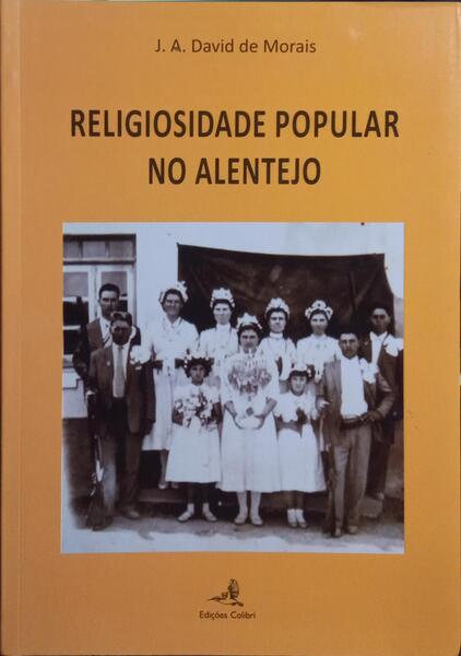 RELIGIOSIDADE POPULAR NO ALENTEJO.