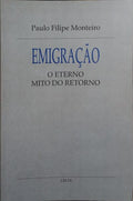 EMIGRAÇÃO, O ETERNO MITO DO RETORNO.