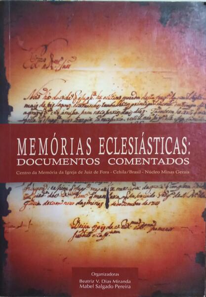 MEMÓRIAS ECLESIÁSTICAS: DOCUMENTOS COMENTADOS.