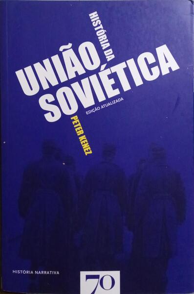 HISTÓRIA DA UNIÃO SOVIÉTICA.