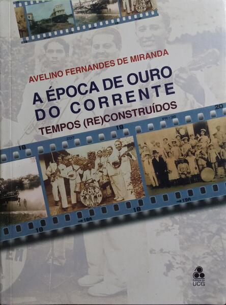 A ÉPOCA DE OURO DO CORRENTE TEMPOS (RE)CONSTRUÍDOS.