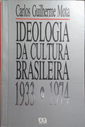 IDEOLOGIA DA CULTURA BRASILEIRA (1933-1974).