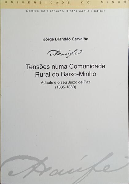 TENSÕES NUMA COMUNIDADE RURAL DO BAIXO-MINHO.