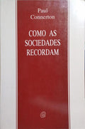 COMO AS SOCIEDADES RECORDAM. [1.ª EDIÇÃO]