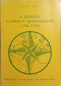 A EPOPÉIA AÇÓRICO-MADEIRENSE (1746-1756).