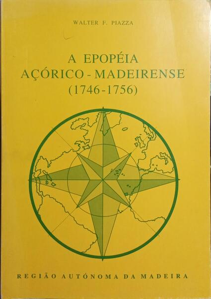 A EPOPÉIA AÇÓRICO-MADEIRENSE (1746-1756).