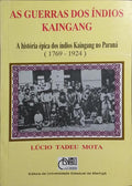AS GUERRAS DOS ÍNDIOS KAINGANG.