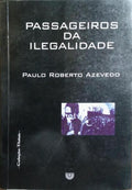 PASSAGEIROS DA ILEGALIDADE.