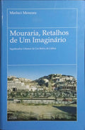 MOURARIA, RETALHOS DE UM IMAGINÁRIO.