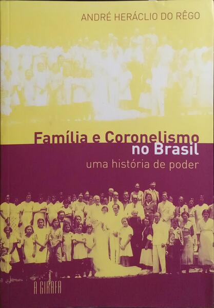 FAMÍLIA E CORONELISMO NO BRASIL.