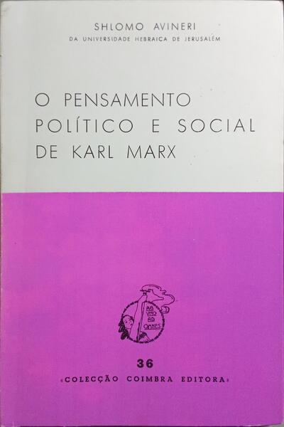 O PENSAMENTO POLÍTICO E SOCIAL DE KARL MARX.