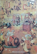 FESTAS DE LOUCOS E CARNAVAIS.