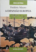 A EXPANSÃO EUROPEIA. [2.ª EDIÇÃO]