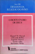 O ROSTO ÍNDIO DE DEUS. [VOL. I]