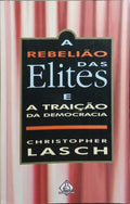 A REBELIÃO DAS ELITES E A TRAIÇÃO DA DEMOCRACIA.