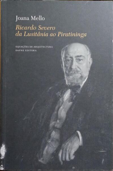 RICARDO SEVERO DA LUSITÂNIA AO PIRATININGA.