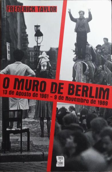 O MURO DE BERLIM.