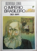 O IMPÉRIO BRASILEIRO, 1821-1889.