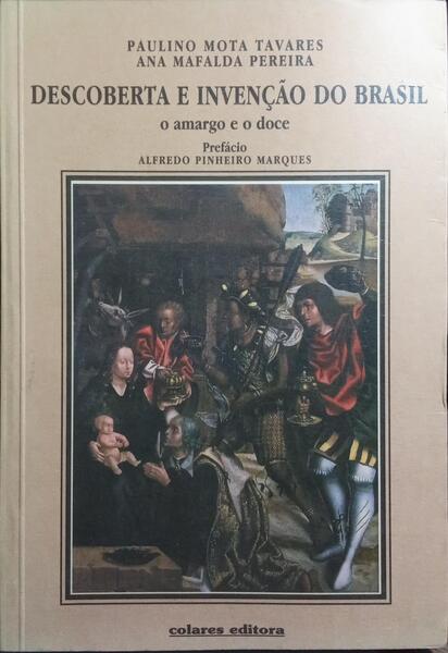 DESCOBERTA E INVENÇÃO DO BRASIL.