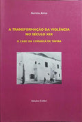 A TRANSFORMAÇÃO DA VIOLÊNCIA NO SÉCULO XIX.