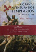 A GRANDE AVENTURA DOS TEMPLÁRIOS.