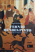 FERNÃO MENDES PINTO E A PROJEÇÃO DE PORTUGAL NO MUNDO.