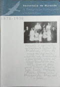 A EMIGRAÇÃO PORTUGUESA E O ATLÂNTICO, 1870-1930.