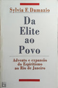 DA ELITE AO POVO: ADVENTO E EXPANSÃO DO ESPIRITISMO NO RIO DE JANEIRO.