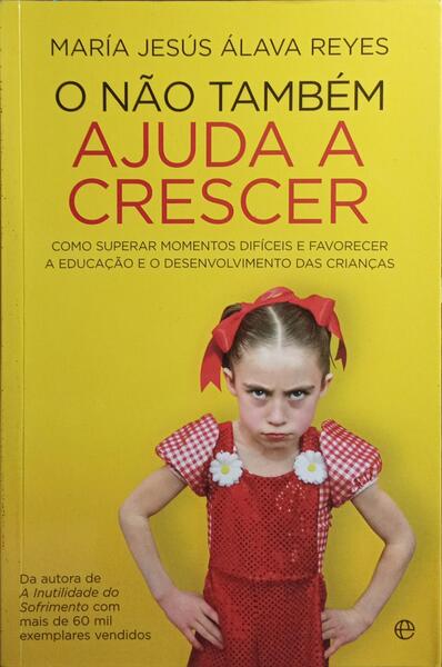 O NÃO TAMBÉM AJUDA A CRESCER.
